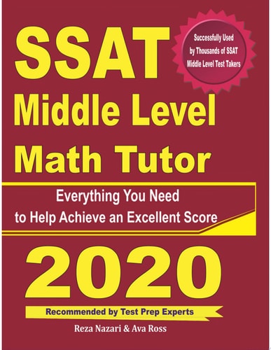 SSAT Middle Level Math Tutor Everything You Need to Help Achieve an Excellent Score