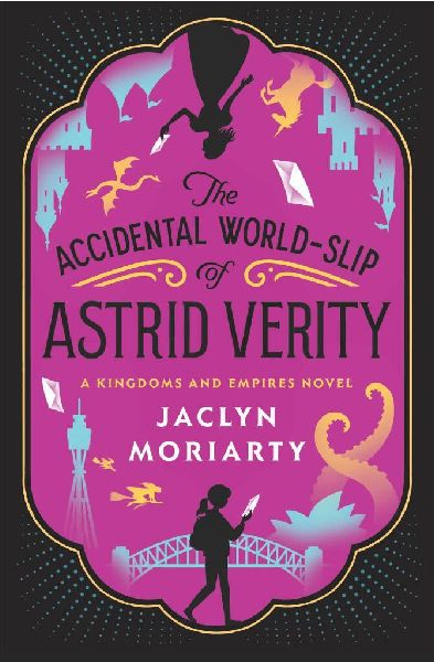 The Accidental World-Slip of Astrid Verity: A Kingdoms and Empires Novel