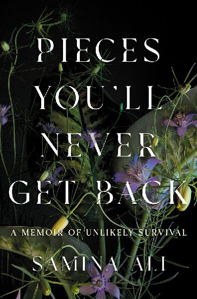 Pieces Youll Never Get Back: A Memoir of Unlikely Survival
