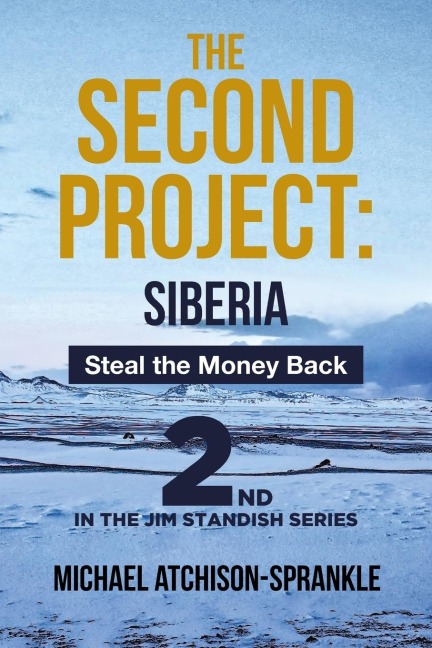 The Second Project: Siberia: Steal the Money Back