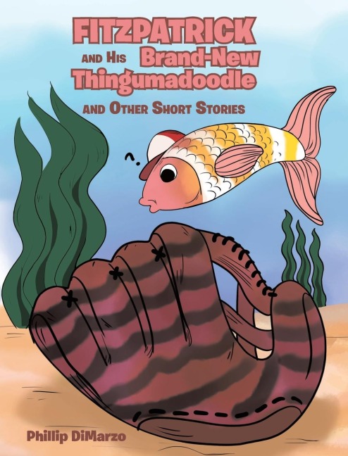 Fitzpatrick and His Brand New Thingumadoodle: And Other Short Stories