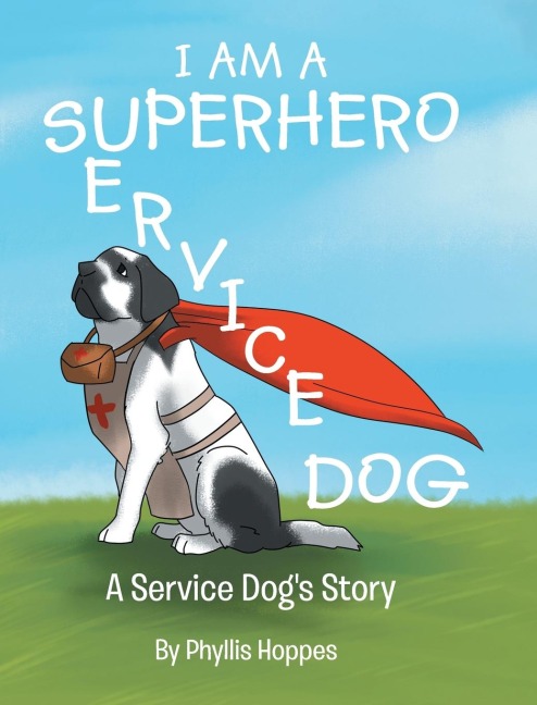 I am a Superhero: A Service Dogs Story