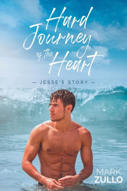 Hard Journey of the Heart: Jesses Story