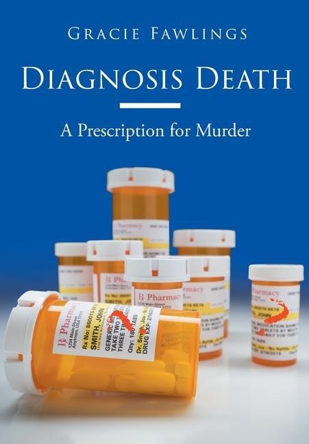 Diagnosis Death: A Prescription for Murder