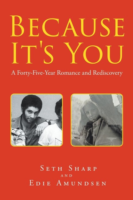 Because Its You: A Forty-Five-Year Romance and Rediscovery