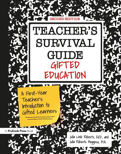 Teachers Survival Guide: Gifted Education, a First-Year Teachers Introduction to Gifted Learners