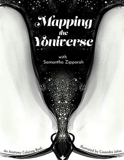 Mapping the Yoniverse: An Anatomy Coloring Book