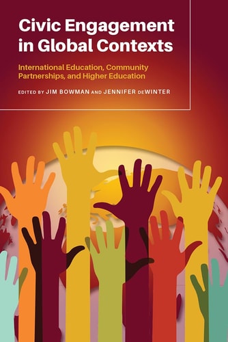 Civic Engagement in Global Contexts International Education, Community Partnerships, and Higher Education