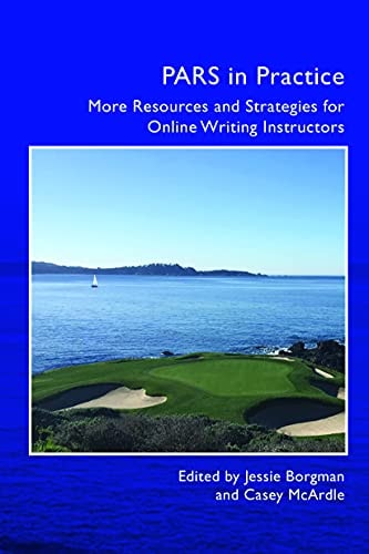PARS in Practice More Resources and Strategies for Online Writing Instructors