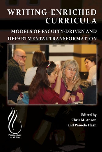 Writing-Enriched Curricula Models of Faculty-Driven and Departmental Transformation