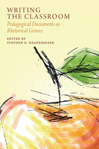 Writing the Classroom Pedagogical Documents as Rhetorical Genres
