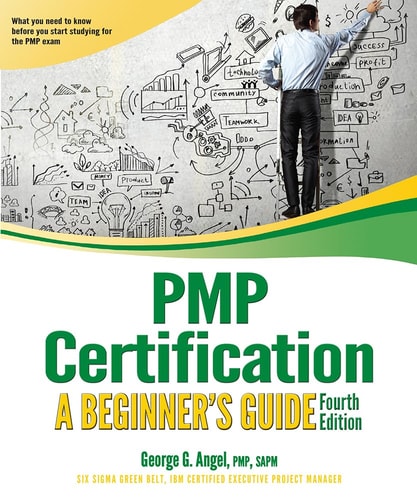 PMP Certification A Beginner's Guide, Fourth Edition