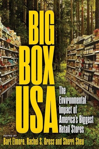 Big Box USA The Environmental Impact of America’s Biggest Retail Stores