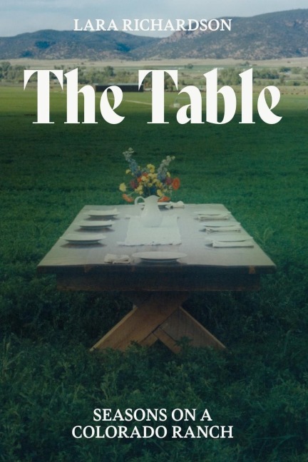 The Table: Seasons on a Colorado Ranch