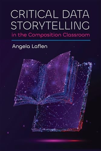 Critical Data Storytelling in the Composition Classroom