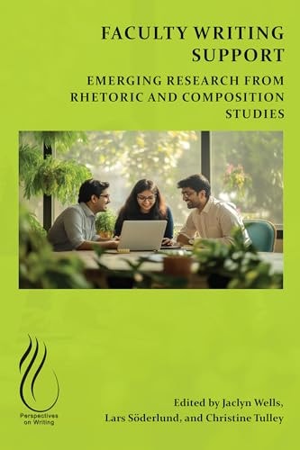 Faculty Writing Support Emerging Research from Rhetoric and Composition Studies