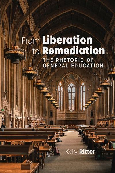 From Liberation to Remediation: The Rhetoric of General Education