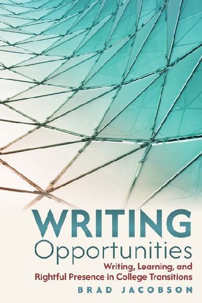 Writing Opportunities: Writing, Learning, and Rightful Presence in College Transitions