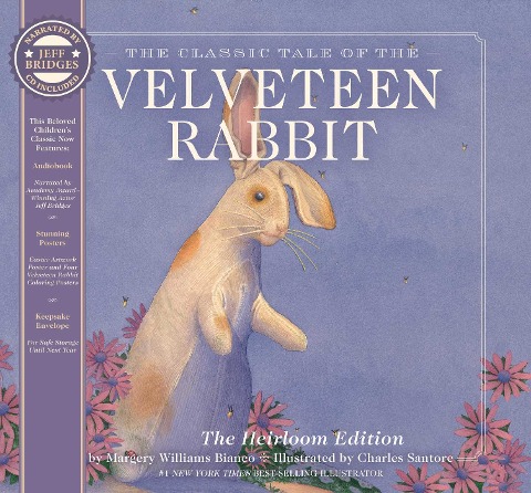 The Velveteen Rabbit Heirloom Edition: The Classic Edition Hardcover with Audio CD Narrated by an Academy Award Winning Actor