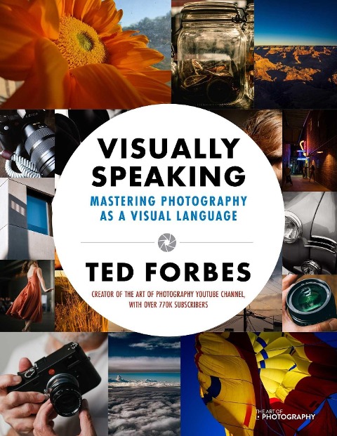 Visually Speaking: Mastering Photography as a Visual Language
