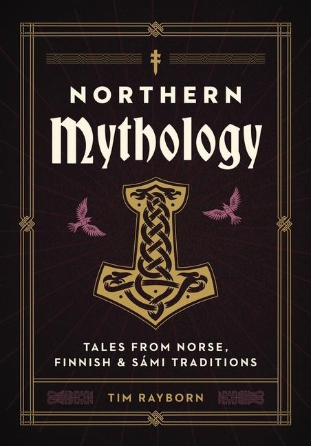 Northern Mythology: Tales from Norse, Finnish, and Sami Traditions
