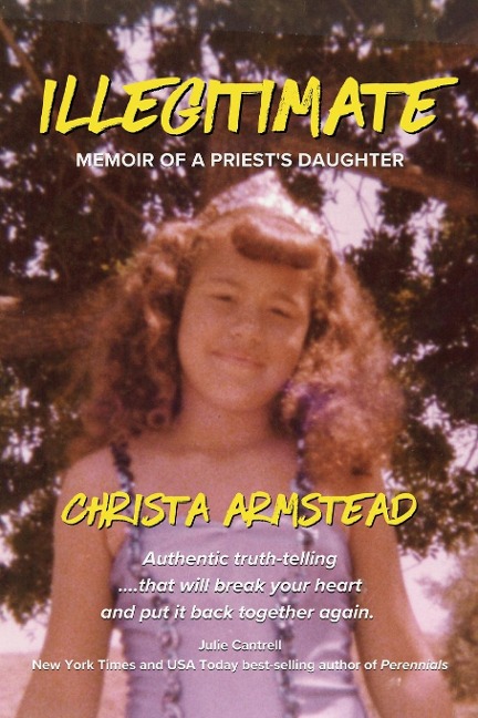 ILLEGITIMATE: Memoir Of A Priest's Daughter