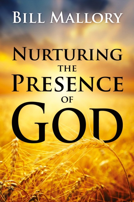 Nurturing the Presence of God