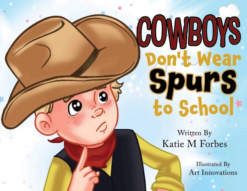Cowboys Dont Wear Spurs to School