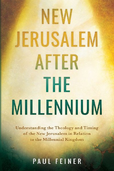 New Jerusalem After the Millennium: Understanding the Theology and Timing of the New Jerusalem in Relation to the Millennial Kingdom