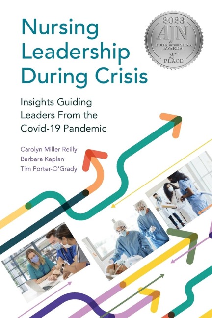 Nursing Leadership During Crisis: Insights Guiding Leaders From the Covid-19  Pandemic