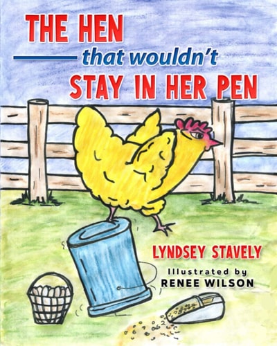 The Hen That Wouldn't Stay In Her Pen