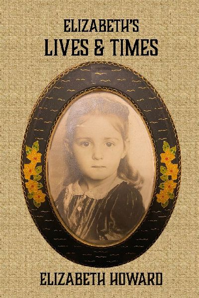 Elizabeths Lives and Times