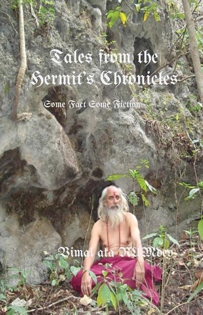 Tales From The Hermits Chronicles: Some Fact Some Fiction