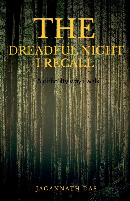 The dreadful night I recall