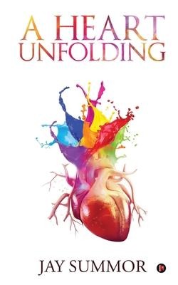 A Heart Unfolding