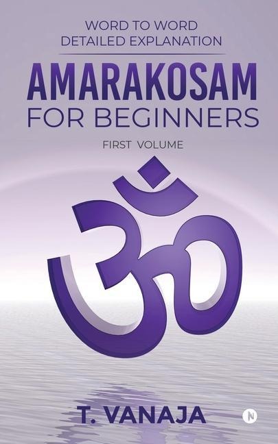 Amarakosam for Beginners: Word to Word Detailed Explanation