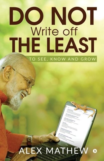 Do Not Write off the Least: To See, Know and Grow