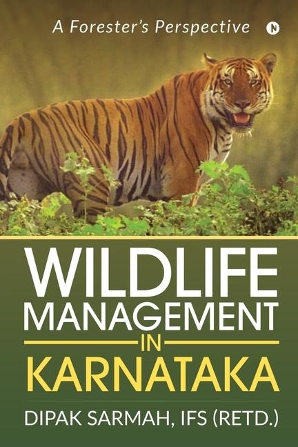 Wildlife Management in Karnataka: A Forester's Perspective