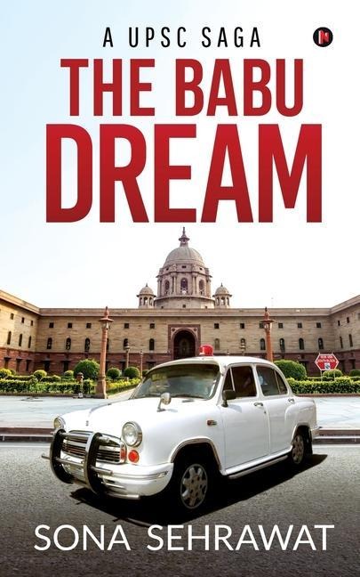 The Babu Dream: A UPSC Saga