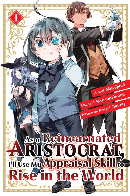 As a Reincarnated Aristocrat, Ill Use My Appraisal Skill to Rise in the World 1 (manga)