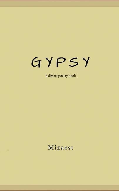 Gypsy: A divine Poetry Book