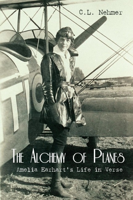 The Alchemy of Planes: Amelia Earharts Life in Verse