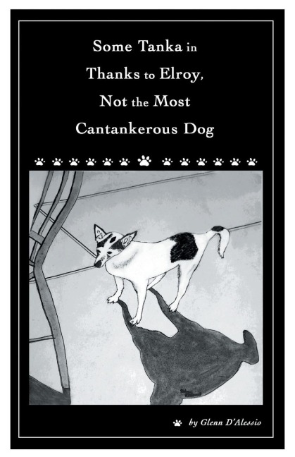 Some Tanka in Thanks to Elroy, Not the Most Cantankerous Dog