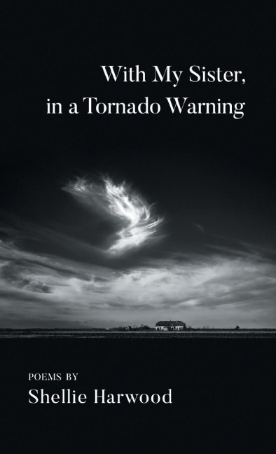 With My Sister, in a Tornado Warning