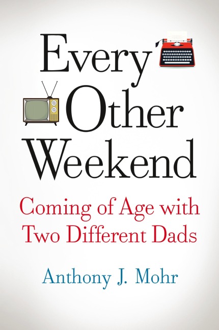 Every Other Weekend: Coming of Age with Two Different Dads