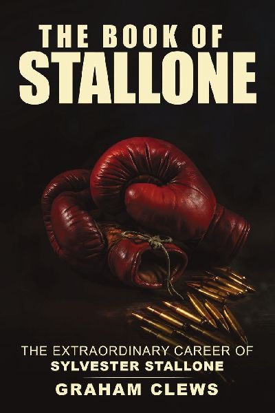 The Book of Stallone: The Extraordinary Career of Sylvester Stallone