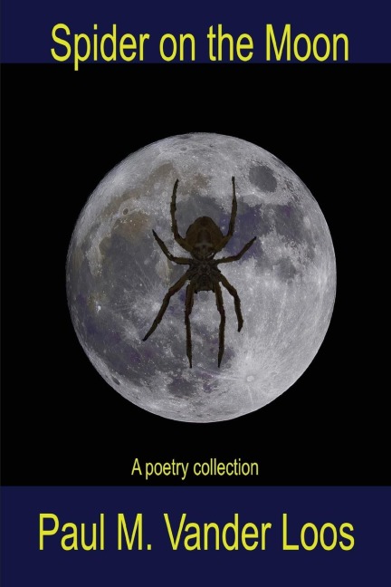 Spider on the Moon: A poetry collection