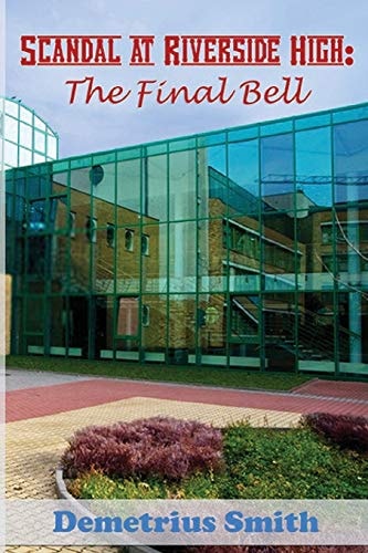 Scandal at Riverside High The Final Bell
