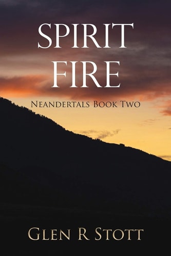 Spirit Fire Neandertals Book Two