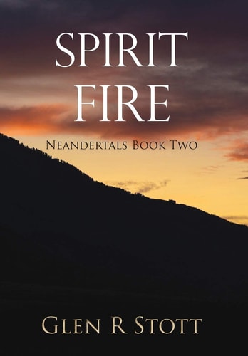 Spirit Fire Neandertals Book Two
